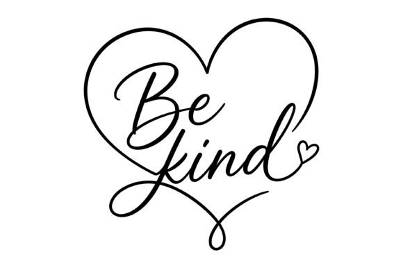Be Kind Heart Typography Graphics for T-Shirt Designs