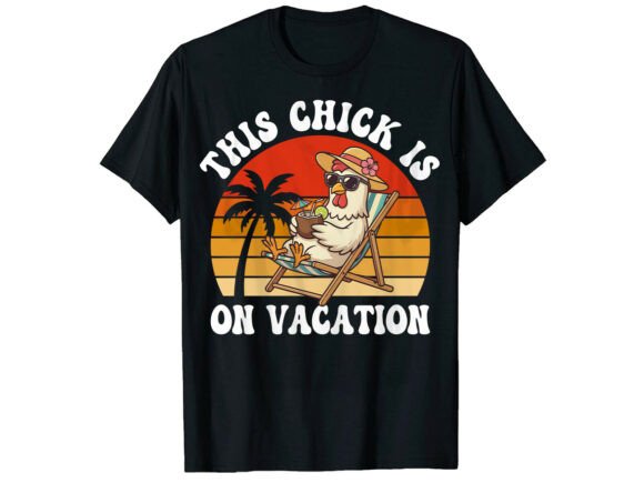 Chick Vacation Graphics for T-Shirt Designs
