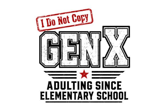 Gen X Adulting Design: Graphics for T-Shirt Designs