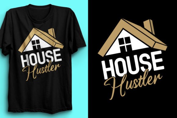 House Hustler Realtor Graphics & T-Shirt Designs