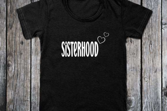 Sisterhood SVG: Graphics for T-Shirt Designs